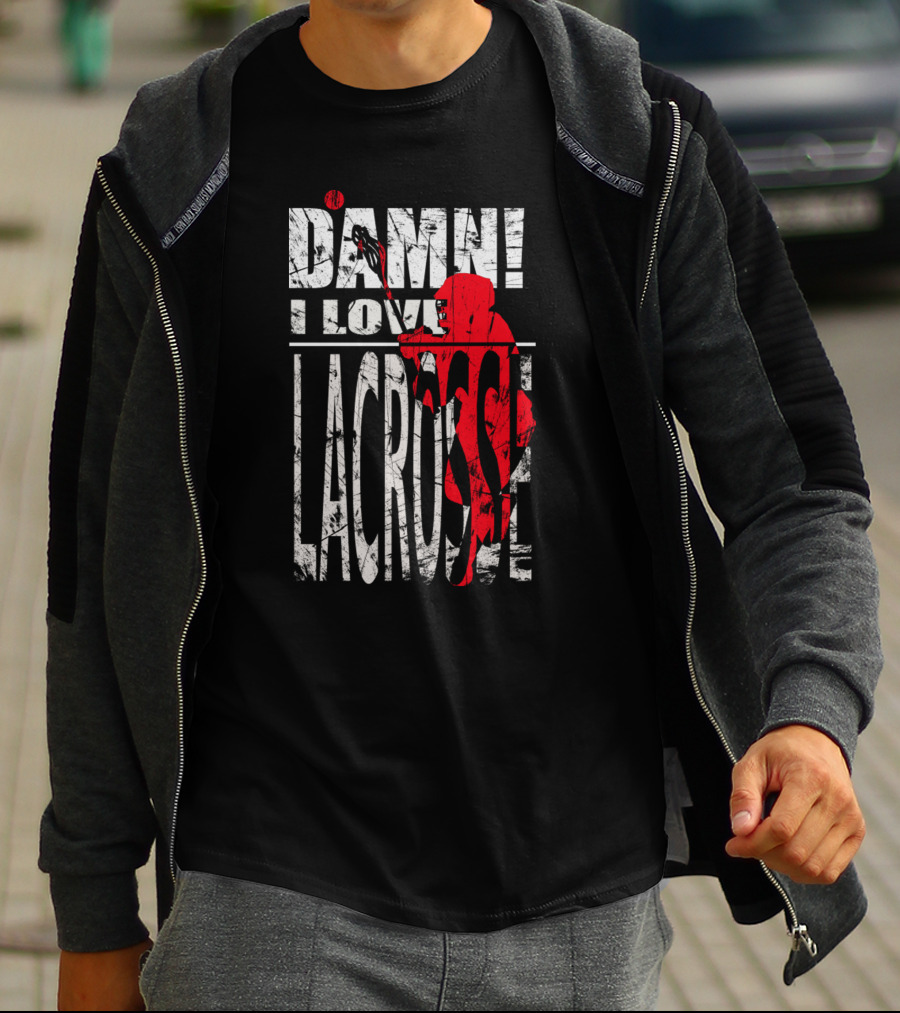 Damn I Love Lacrosse Player In Action T-Shirt