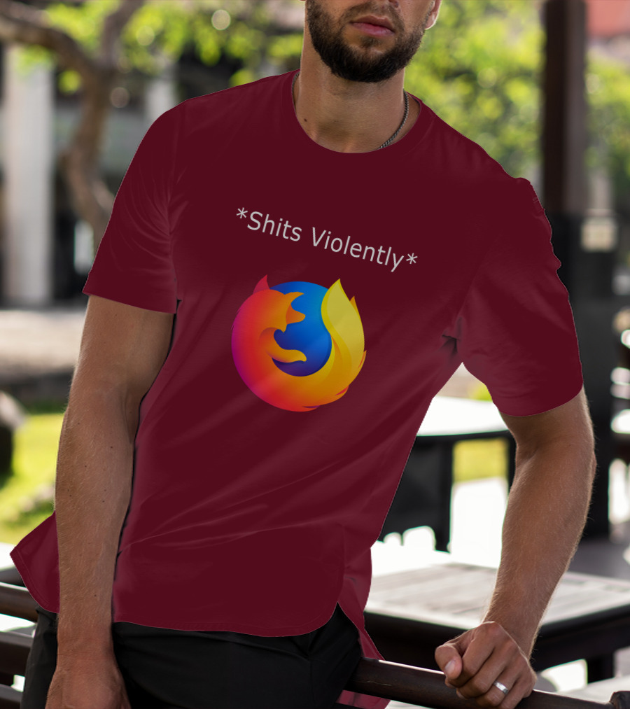 Good Reddit Posts Firefox Shits Violently T-Shirt
