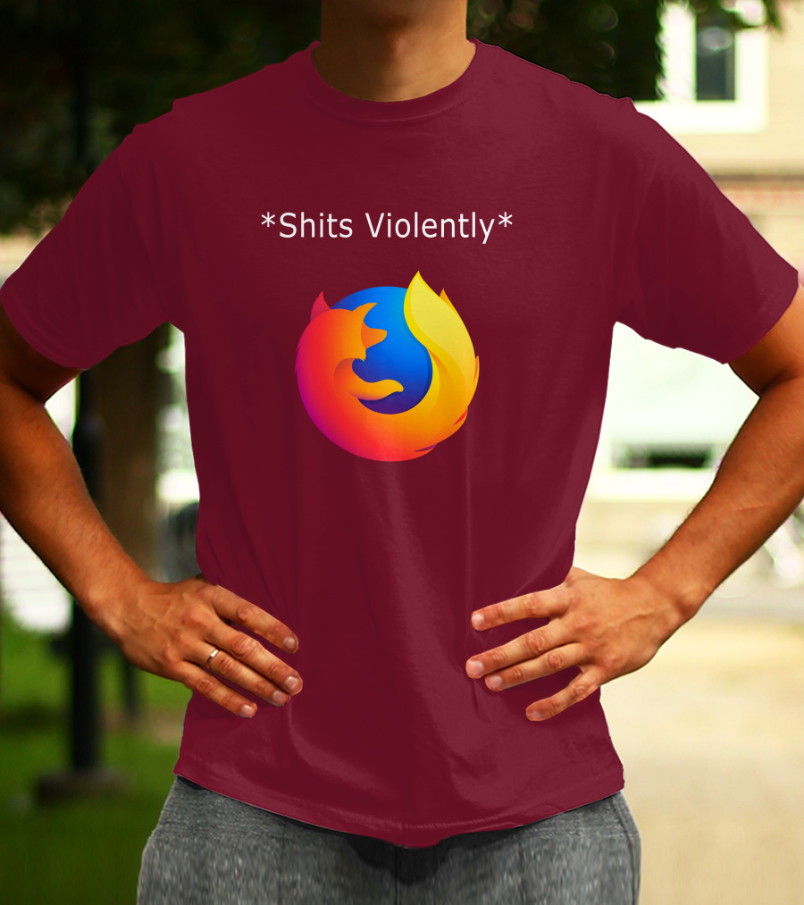 Good Reddit Posts Firefox Shits Violently T-Shirt
