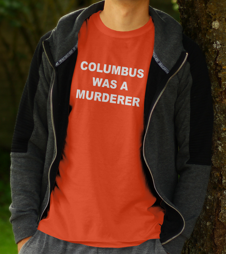 Columbus Was A Murderer Splendid Rain Detroit Teacher T-Shirt