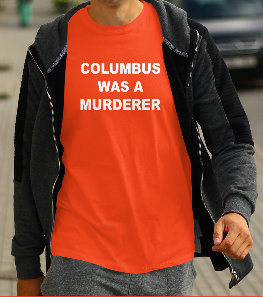 Columbus Was A Murderer Splendid Rain Detroit Teacher T-Shirt