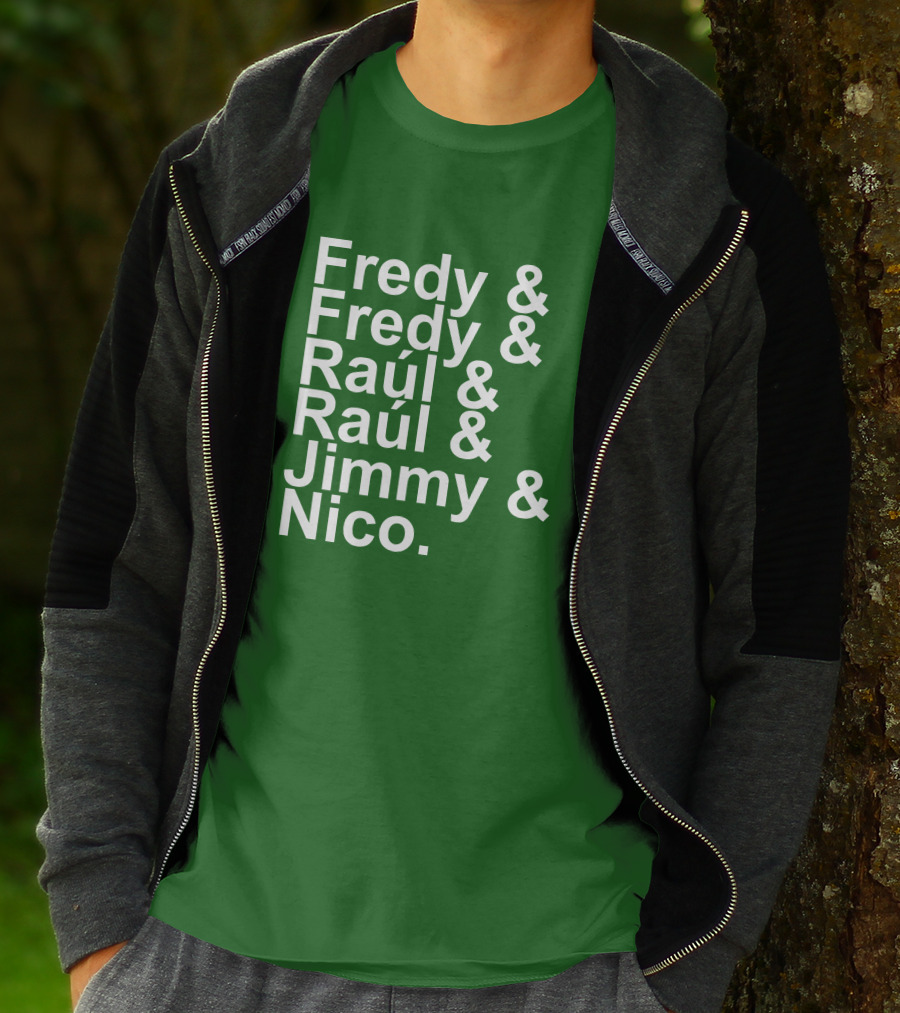 Fredy Fredy Raúl Raúl Jimmy Nico T-Shirt