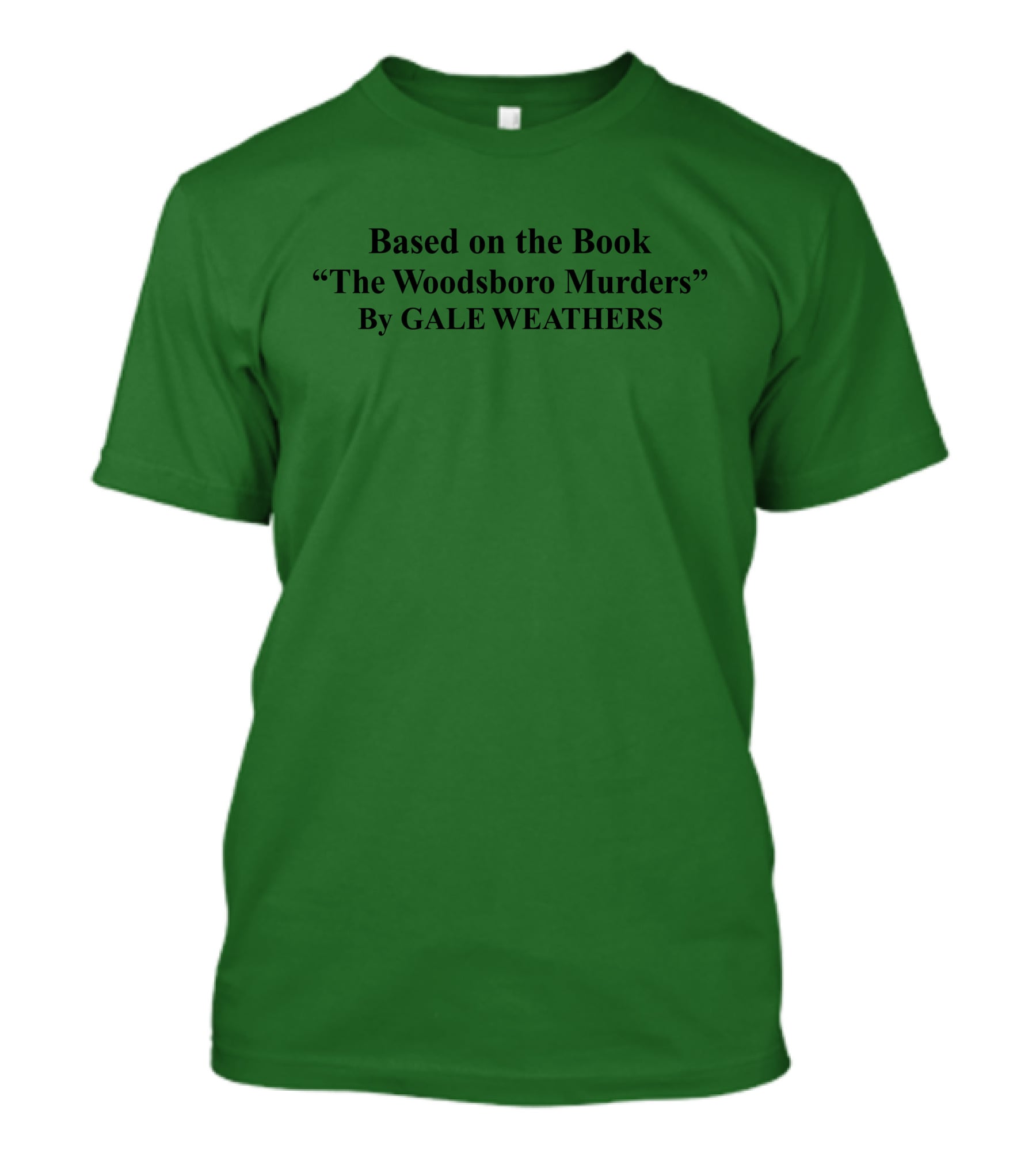 Super Yaki Based On The Book The Woodsboro Murders By Gale Weathers Michael Kennedy T-Shirt