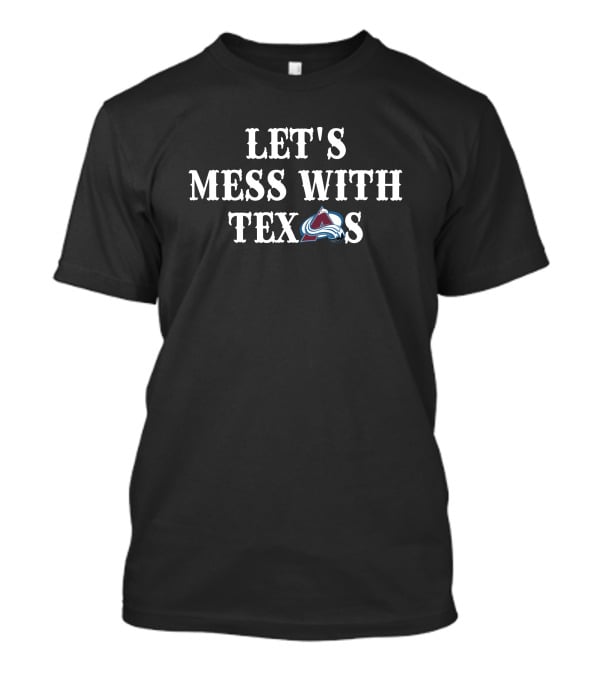 Altitude Authentics Avalanche Let's Mess With Texas T-Shirt