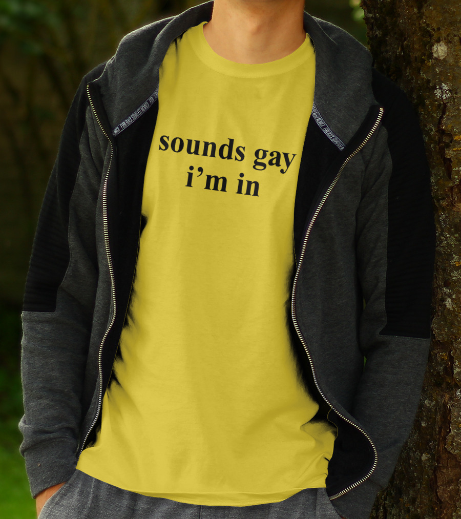 Sounds Gay I'm In SuperSarah T-Shirt