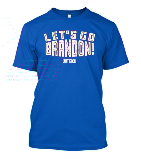 Outkick Let's Go Brandon Lay Travis T-Shirt