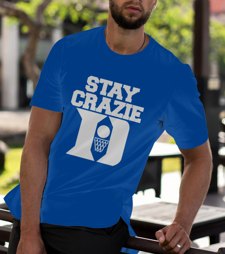 Stay Crazie Duke Basketball T-Shirt