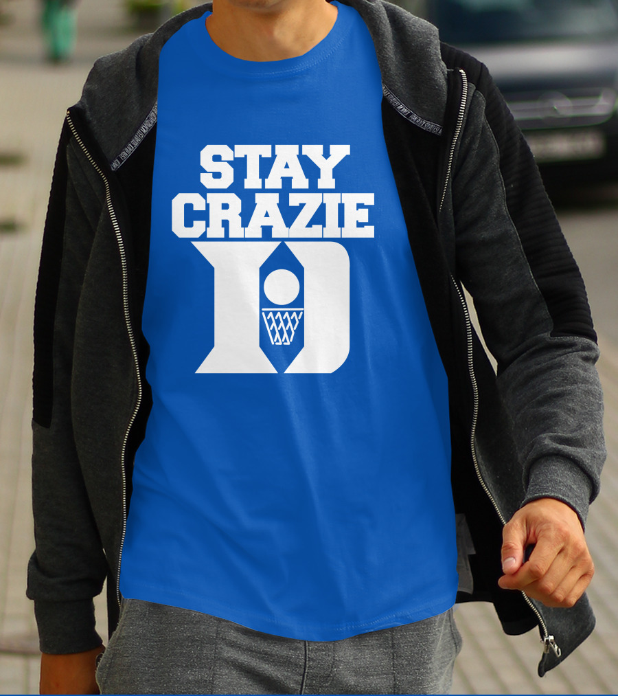Stay Crazie Duke Basketball T-Shirt