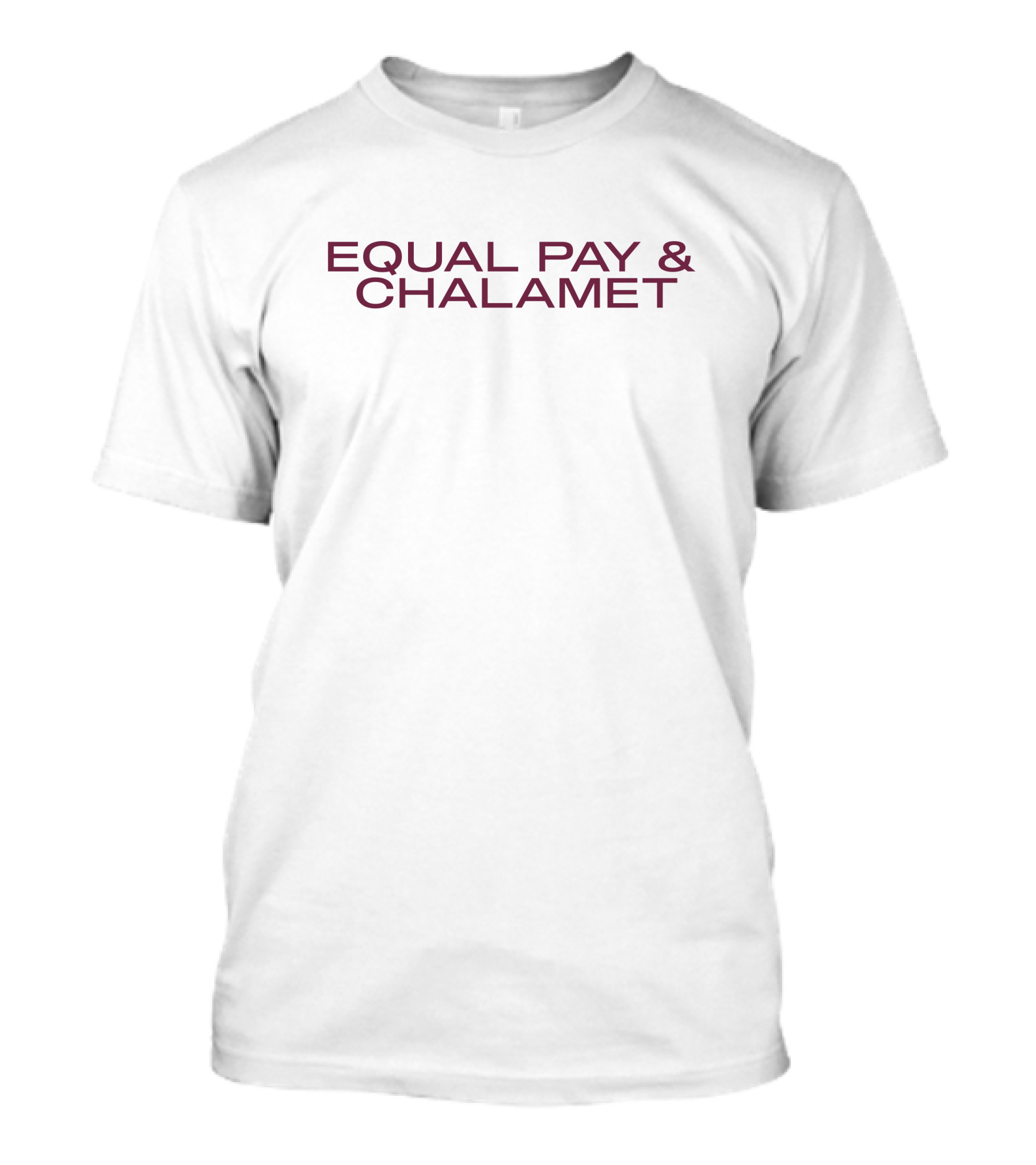 Equal Pay And Chalamet Grace Guy Her First 100K T-Shirt