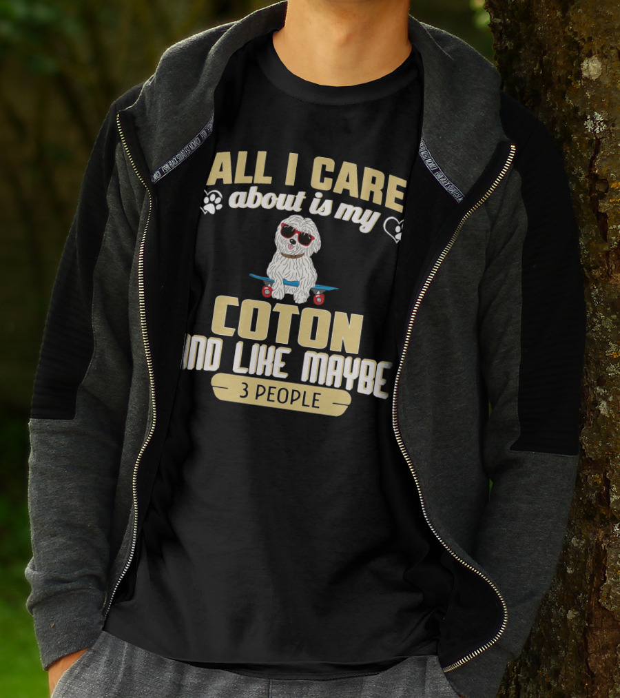 All I Care About Is My Coton And Like Maybe 3 People Skateboard Dog T-Shirt