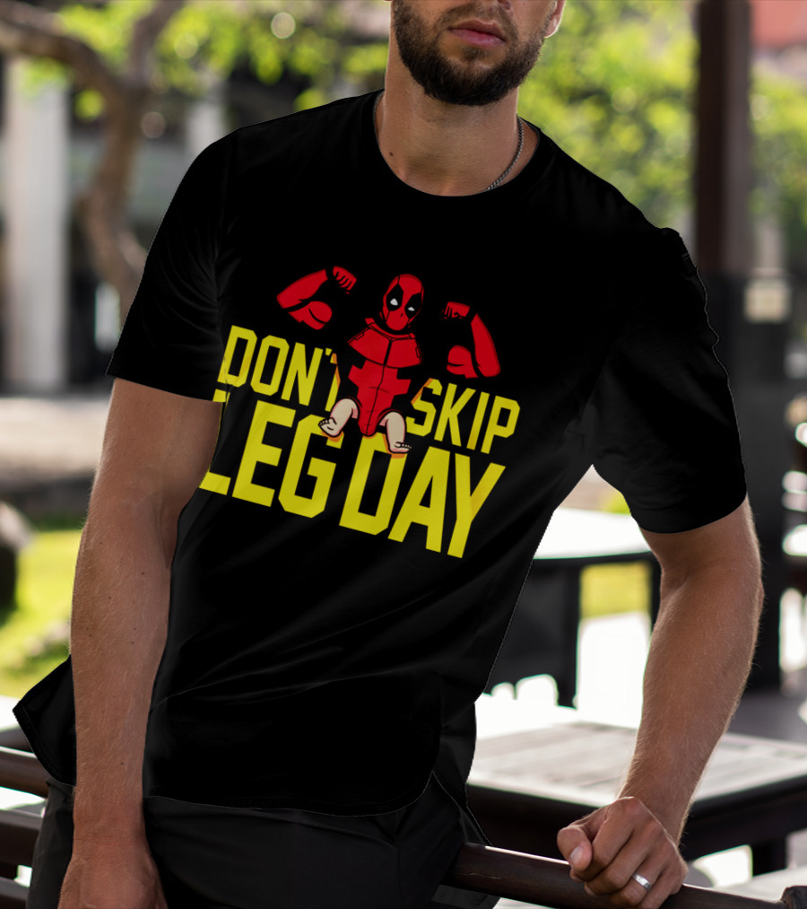 Don't Skip Leg Day Deadpool Gym Workout Motivation T-Shirt