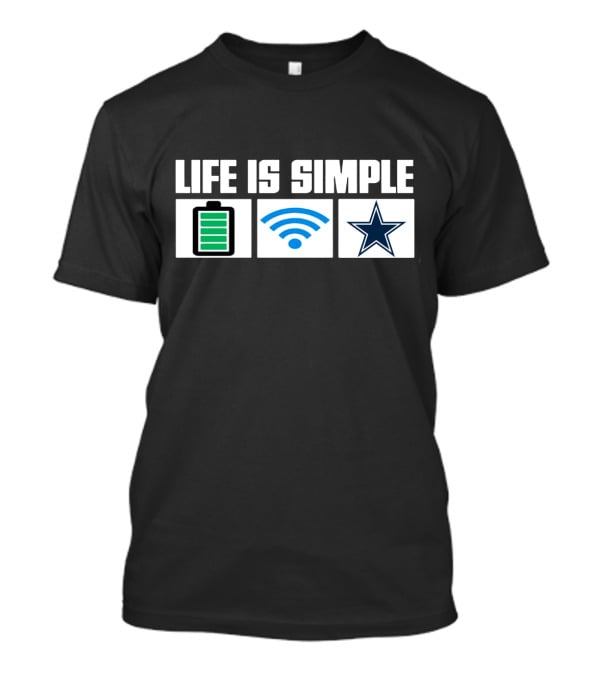 Life Is Simple Dallas Cowboys Star Battery Wifi T-Shirt