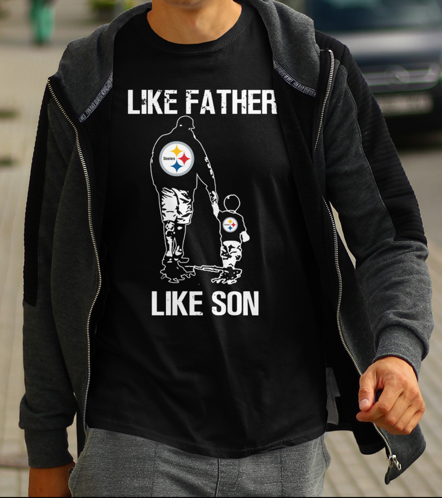 Like Father Like Son Pittsburgh Steelers T-Shirt