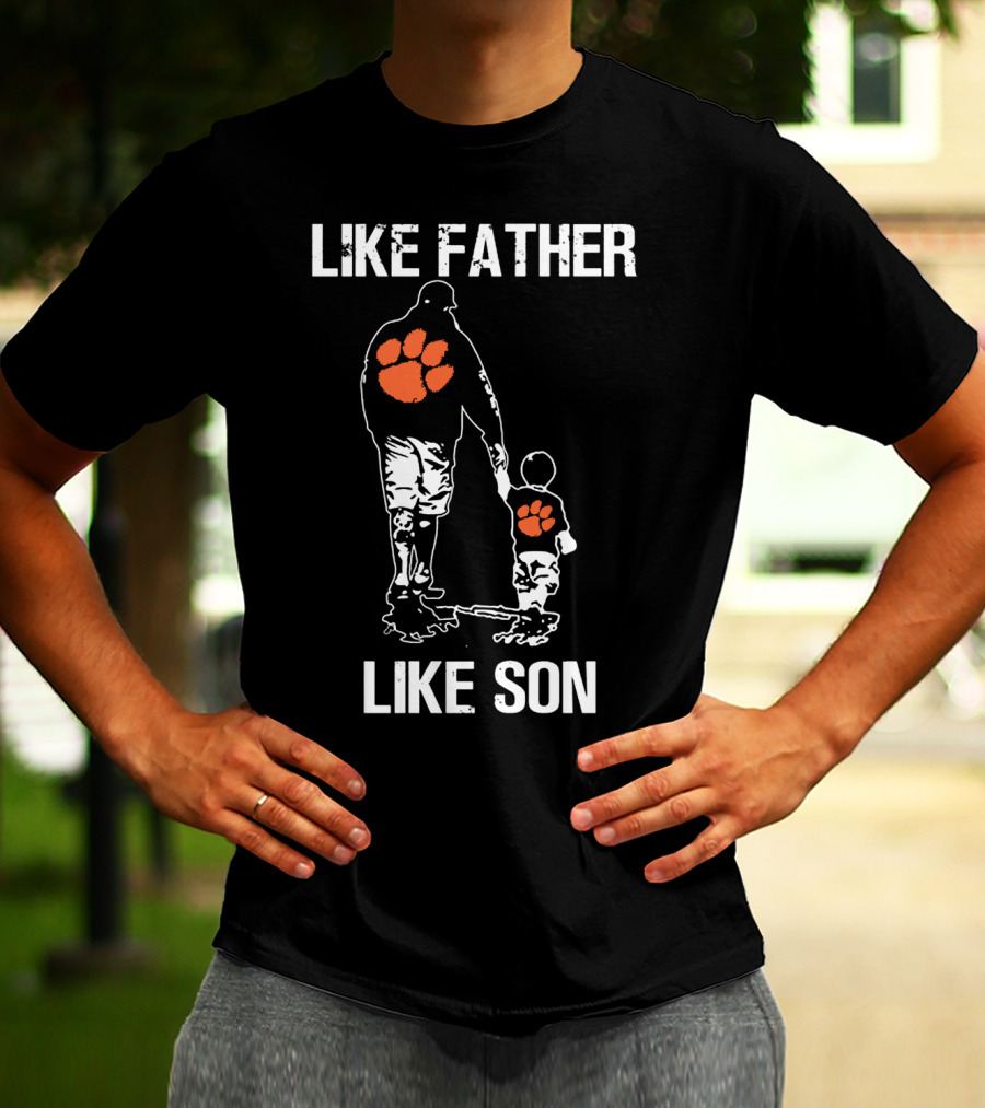 Like Father Like Son Clemson Tigers Football T-Shirt
