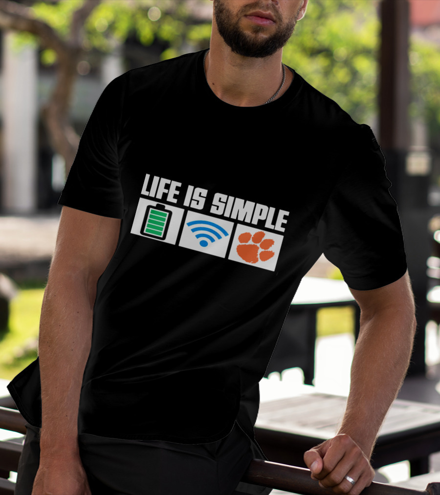 Life Is Simple Battery Wifi Clemson Tigers T-Shirt
