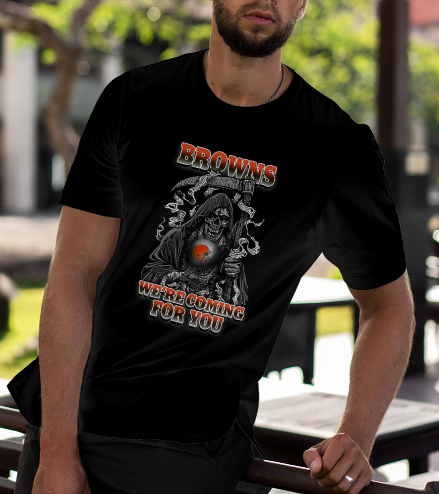 Browns We're Coming For You Grim Reaper Cleveland Browns Helmet T-Shirt
