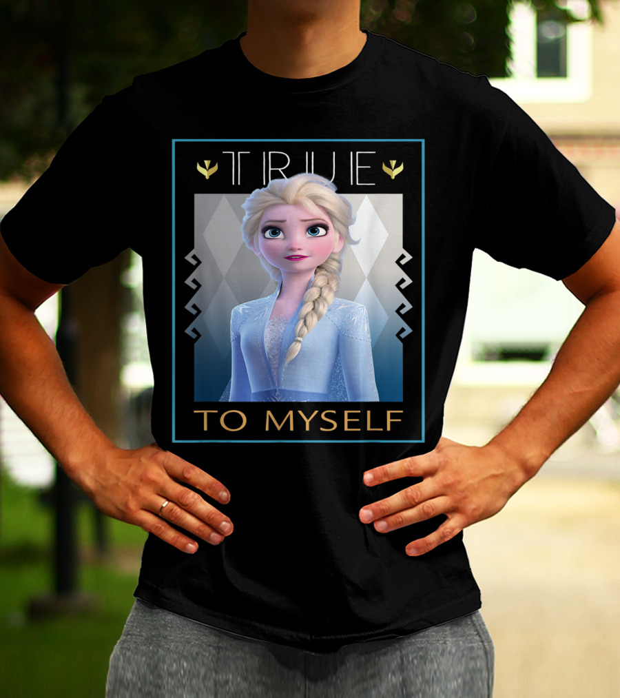 True To Myself Frozen Disney Films T-Shirt