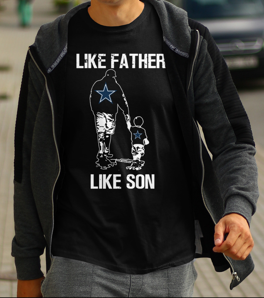 Dallas Cowboys Like Father Like Son T-Shirt