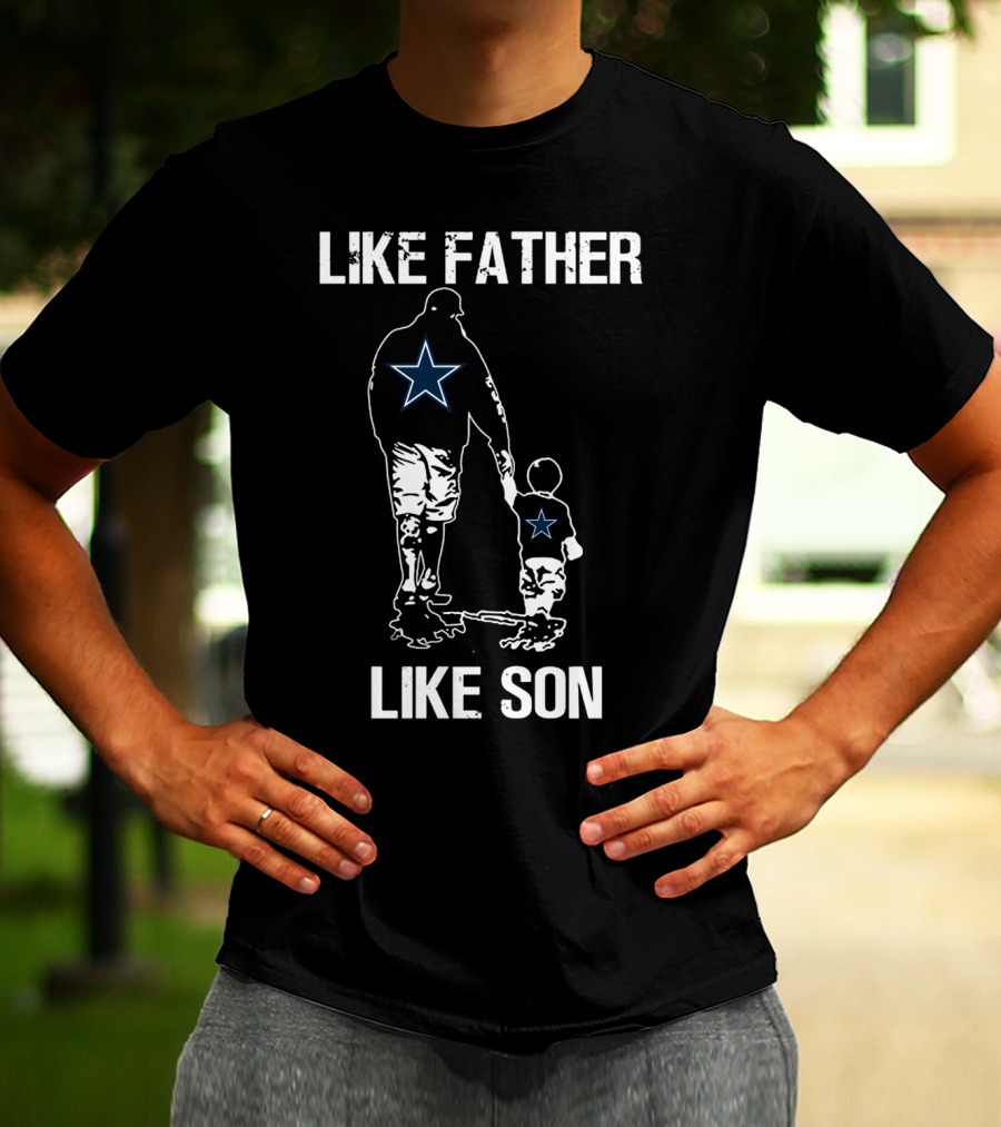 Dallas Cowboys Like Father Like Son T-Shirt