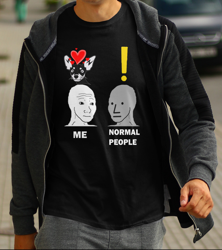 Normal People Exclamation Me With Chihuahua Hearts T-Shirt