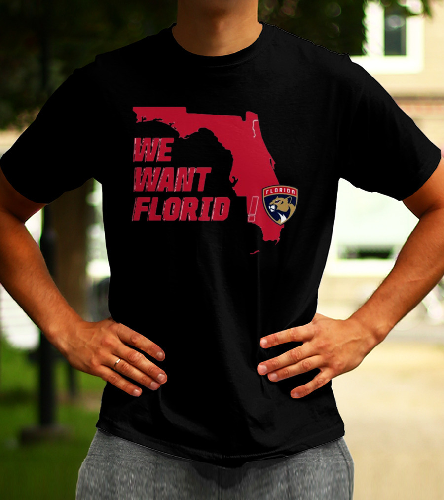 We Want Florida Panthers Map T-Shirt