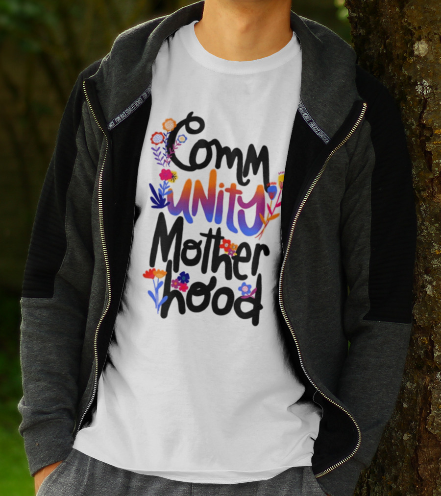 Community Motherhood Flowers Unity T-Shirt