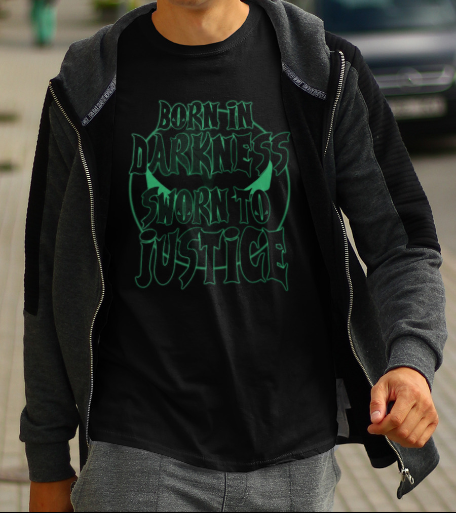 Born In Darkness Sworn To Justice With Green Glowing Eyes T-Shirt