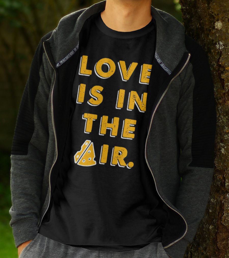 LOVE IS IN THE AIR Cheese Slice Edition T-Shirt