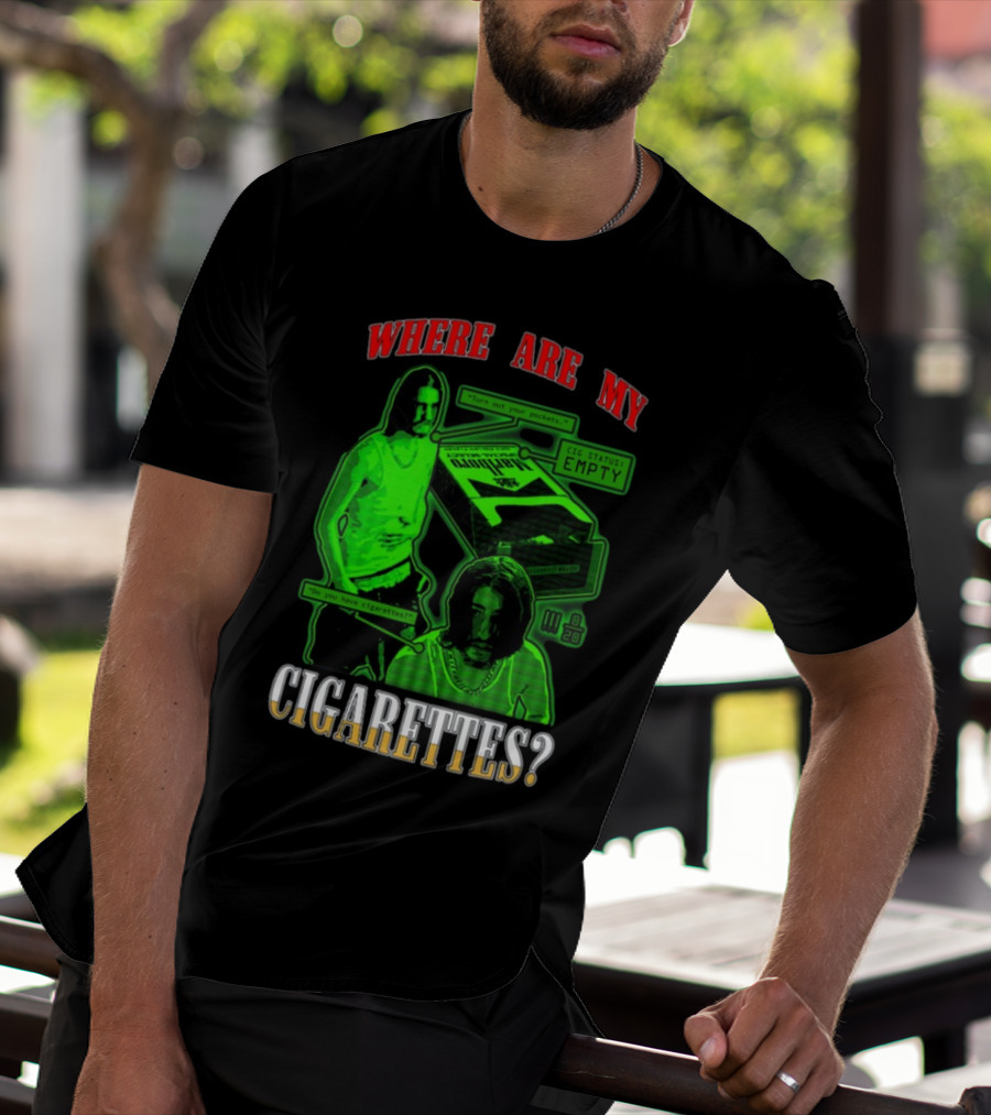 Fishtanklive Where Are My Cigarettes Empty CIG Status Turn Out Your Pockets T-Shirt