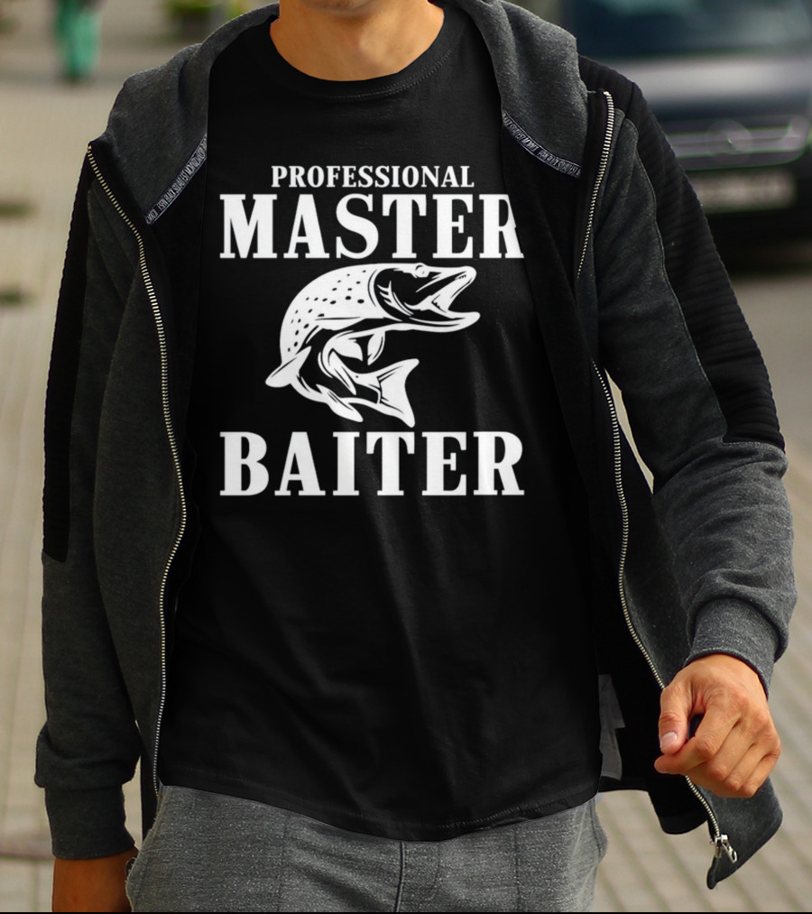 Professional Master Baiter Fishing Humor T-Shirt