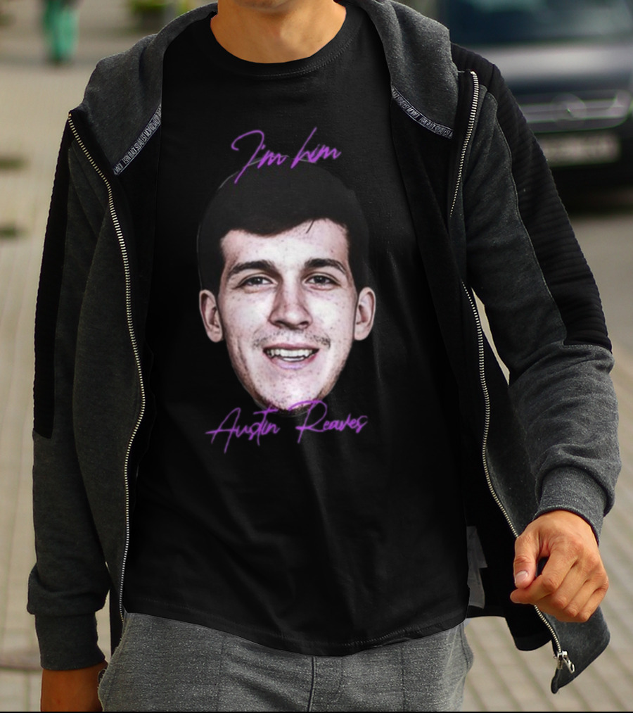 I'm Him Austin Reaves T-Shirt
