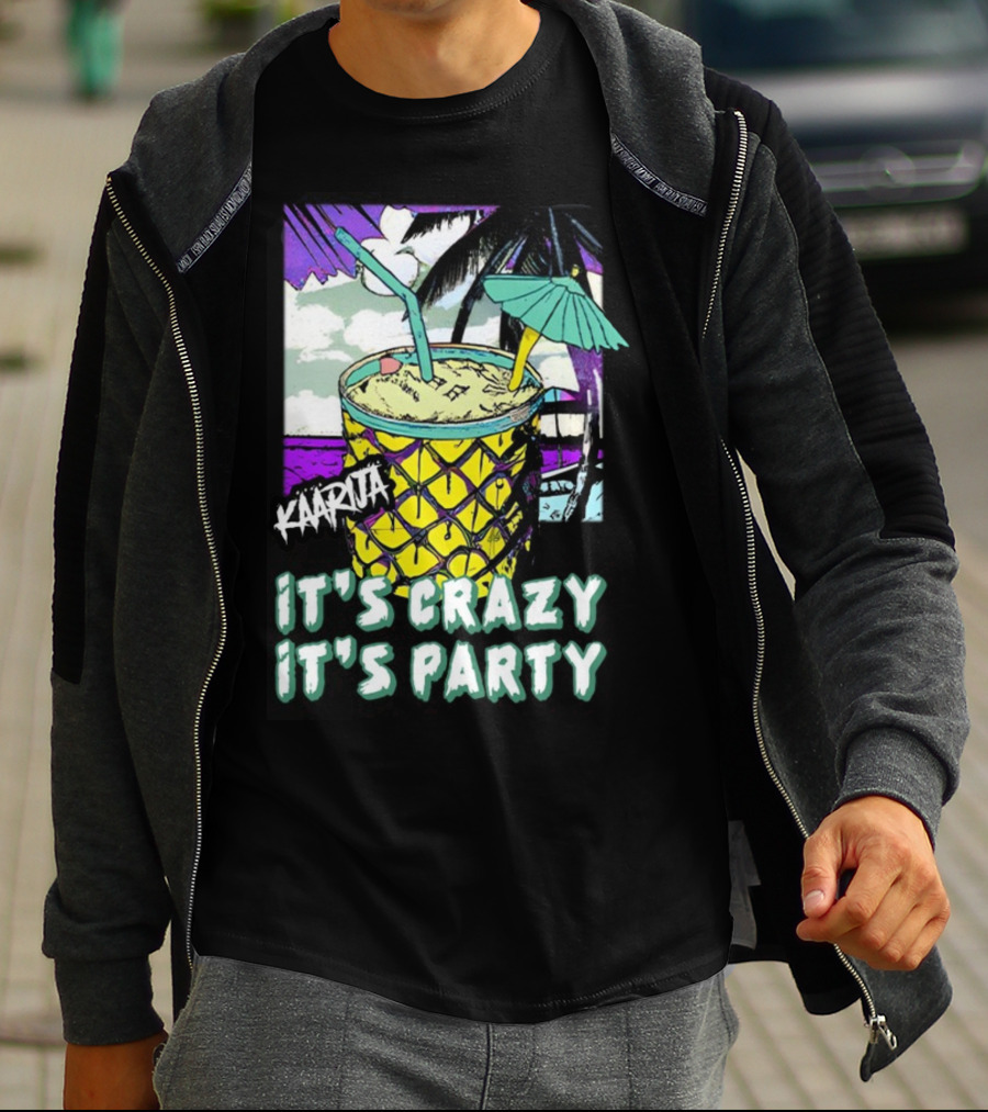 Kaarija It's Crazy It's Party Pineapple Drink Palm Trees T-Shirt
