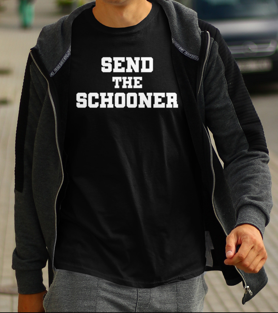 Send The Schooner Text Bold White Letters T-Shirt