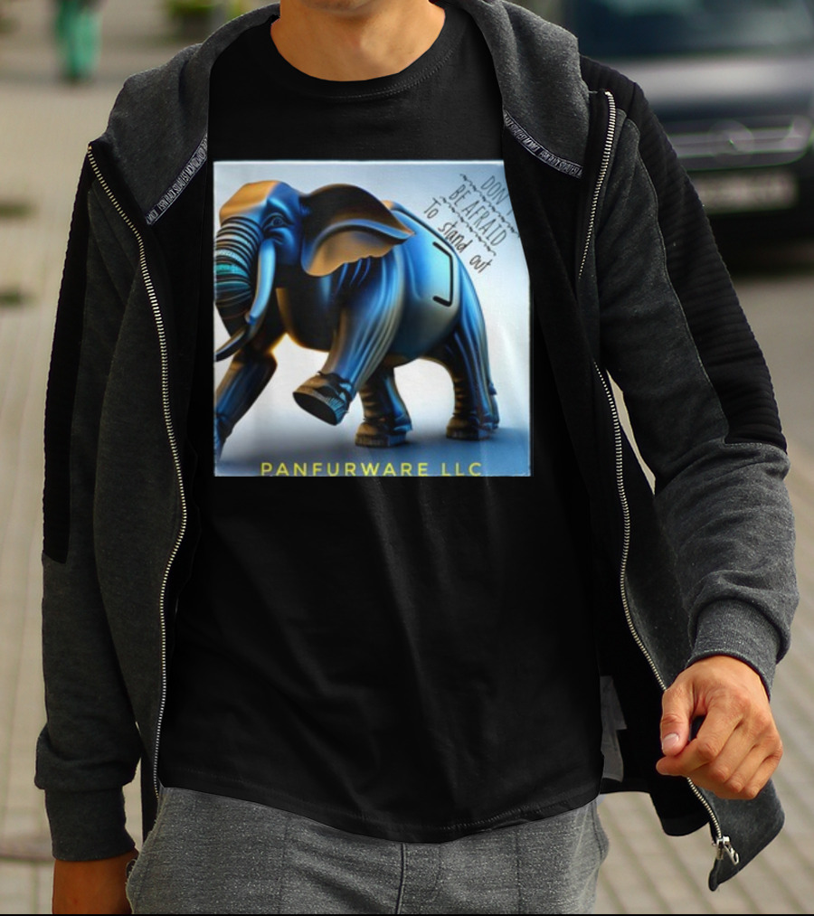 Don't Be Afraid To Stand Out Be The Elephant Panfurware LLC T-Shirt