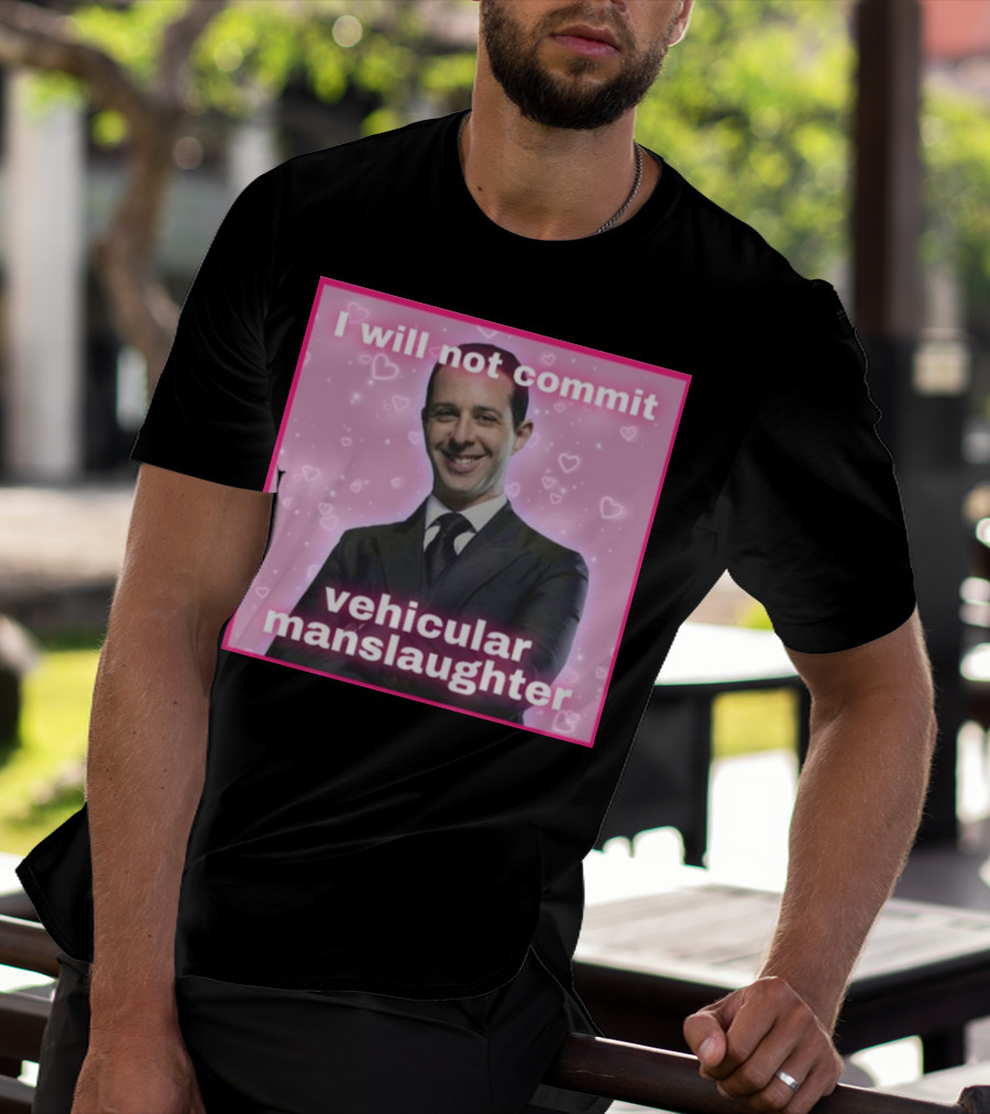 I Will Not Commit Vehicular Manslaughter Text With Smiling Man And Pink Heart Background T-Shirt