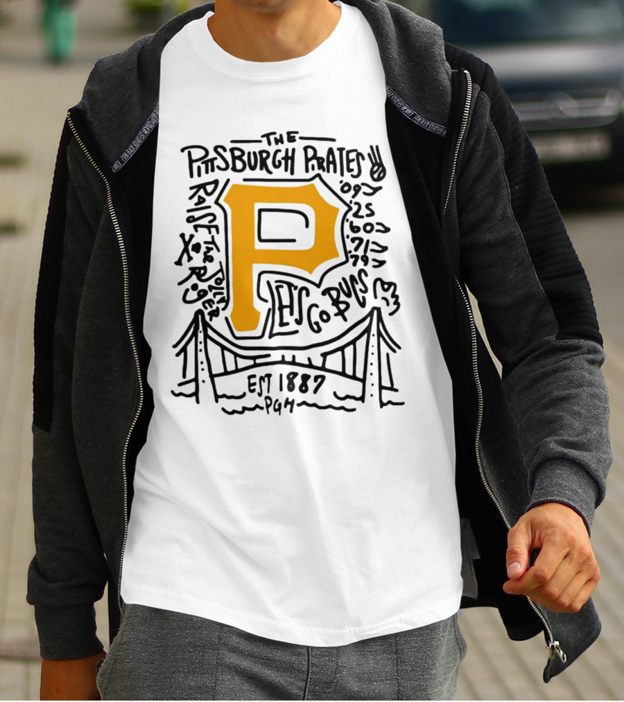 The Pittsburgh Pirates P Let's Go Bucs Est 1887 Pgh Raise The Jolly T-Shirt