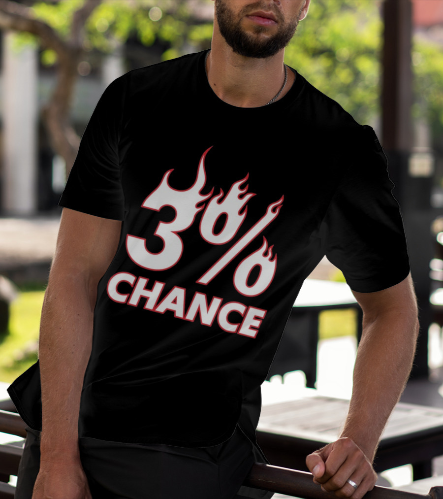 3% Chance Flame T-Shirt