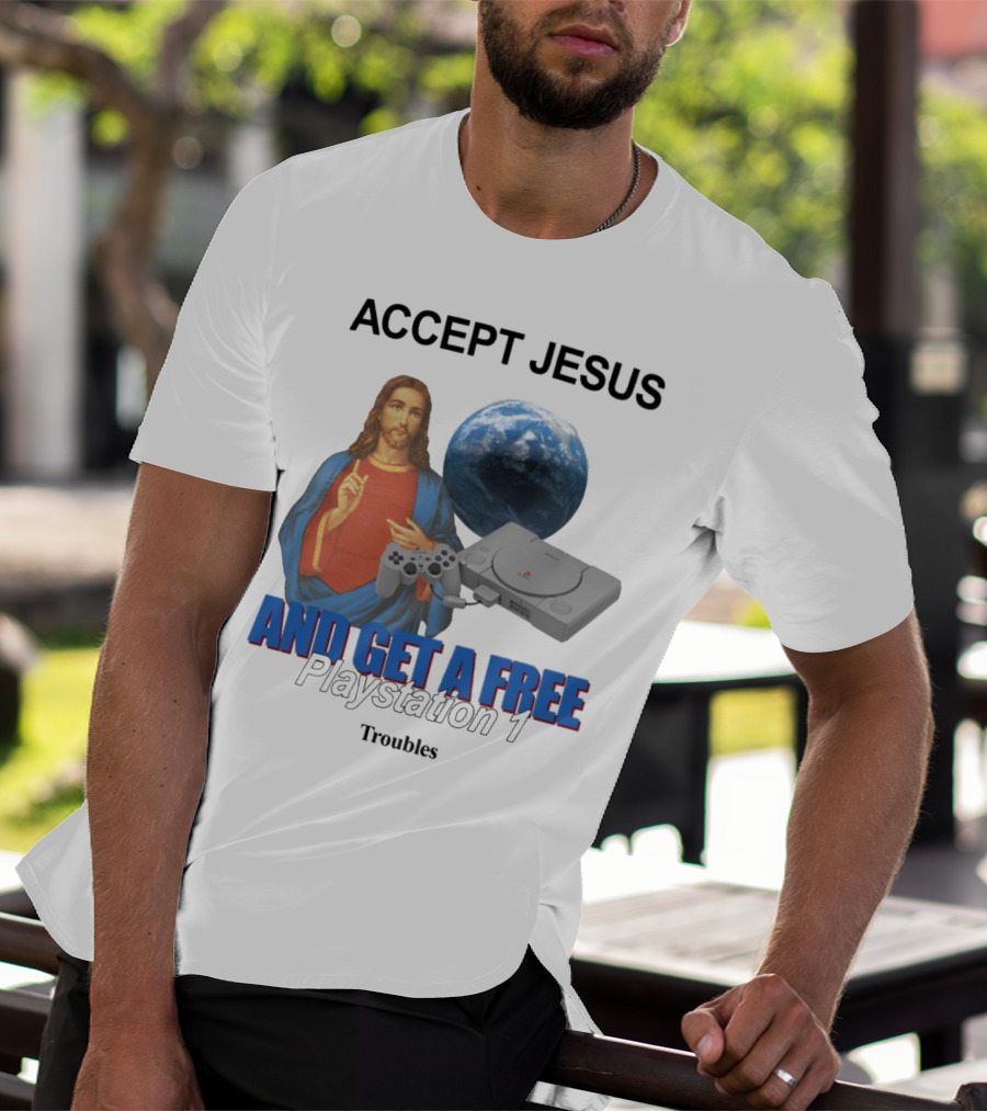 Jesus Offer With Playstation 1 And Troubles Phrase T-Shirt