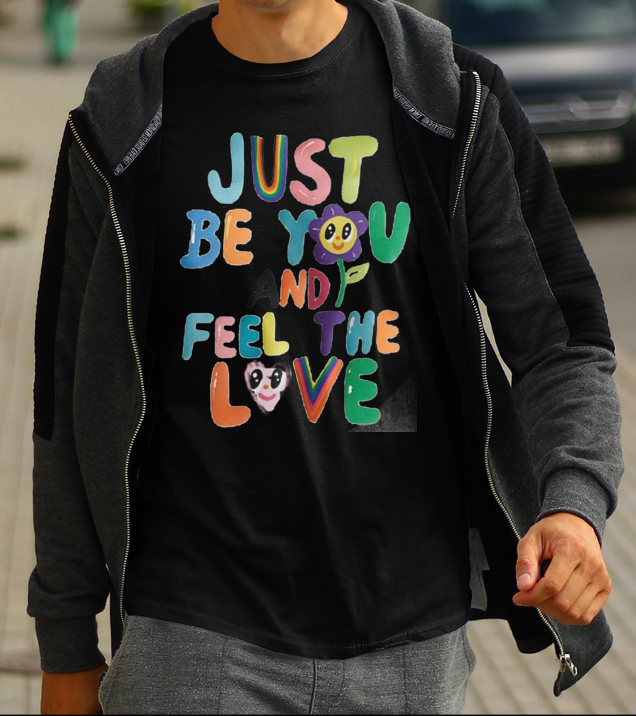 Just Be You And Feel The Love Colorful Flower Faces T-Shirt