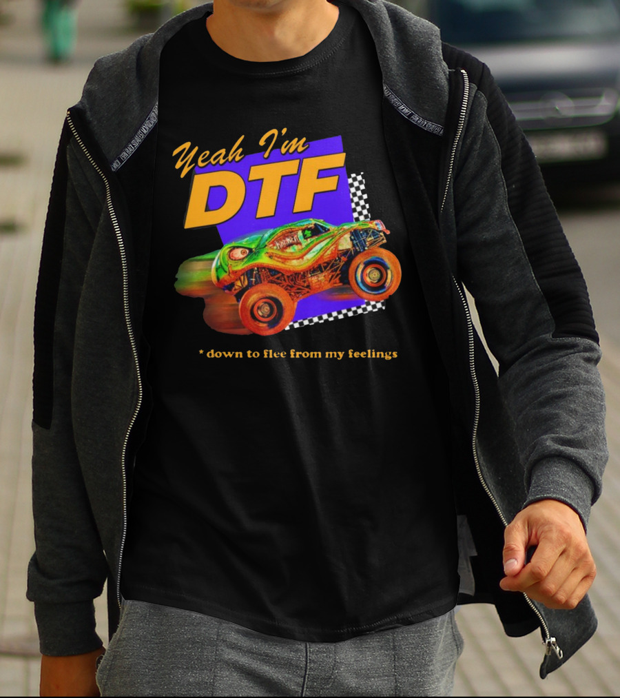 Yeah I'm DTF Down To Flee From My Feelings Monster Truck Racing Checkerboard Vibrant Colors T-Shirt