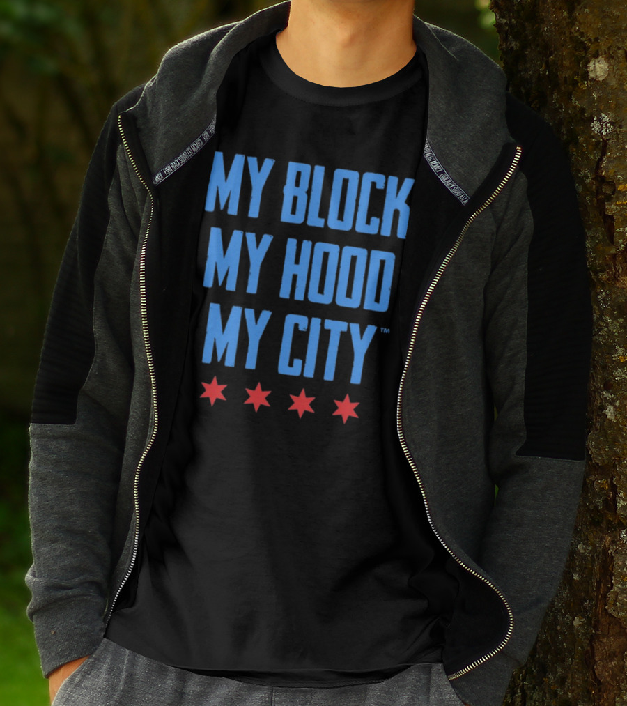 My Block My Hood My City Chicago Stars T-Shirt