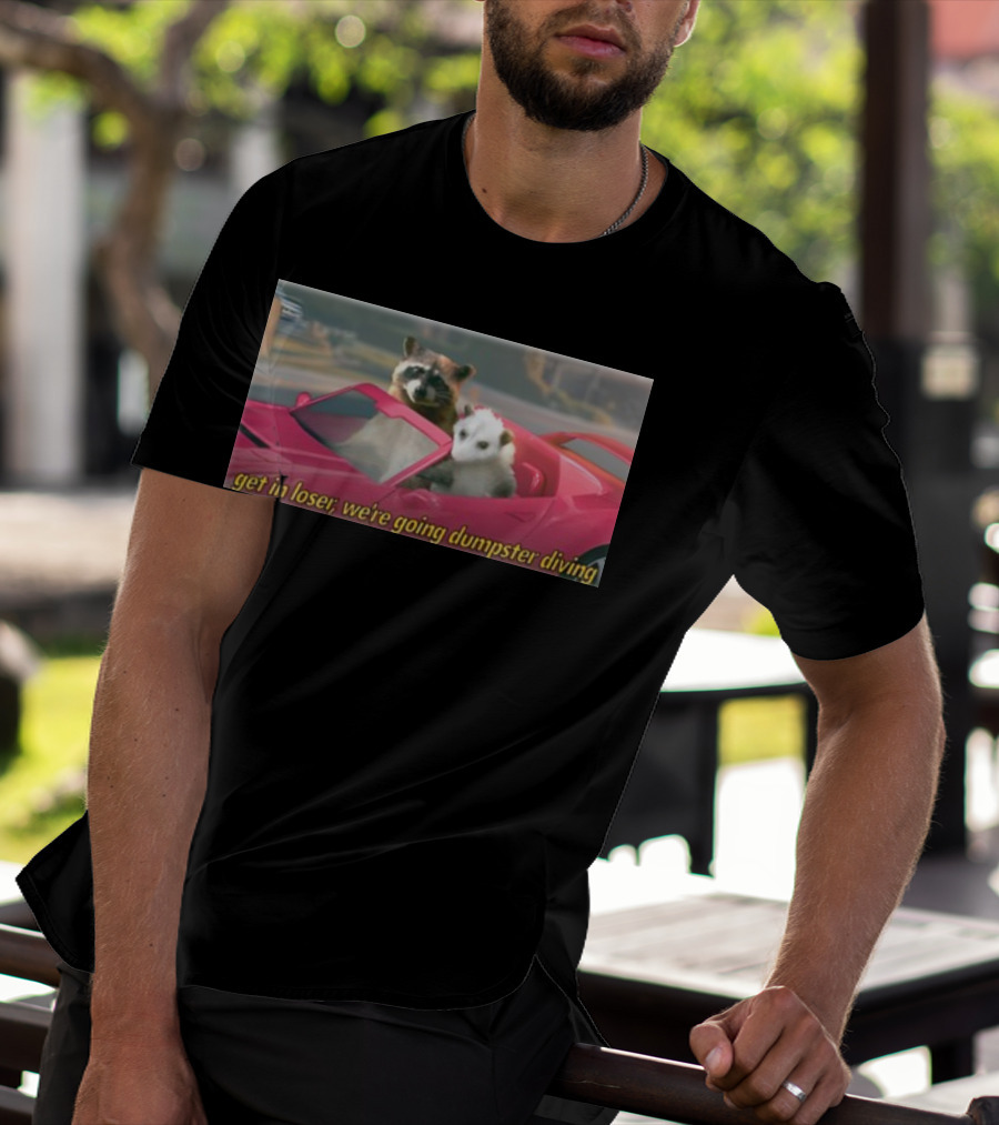 Get In Loser We're Going Dumpster Diving Raccoon And Opossum In Pink Car T-Shirt