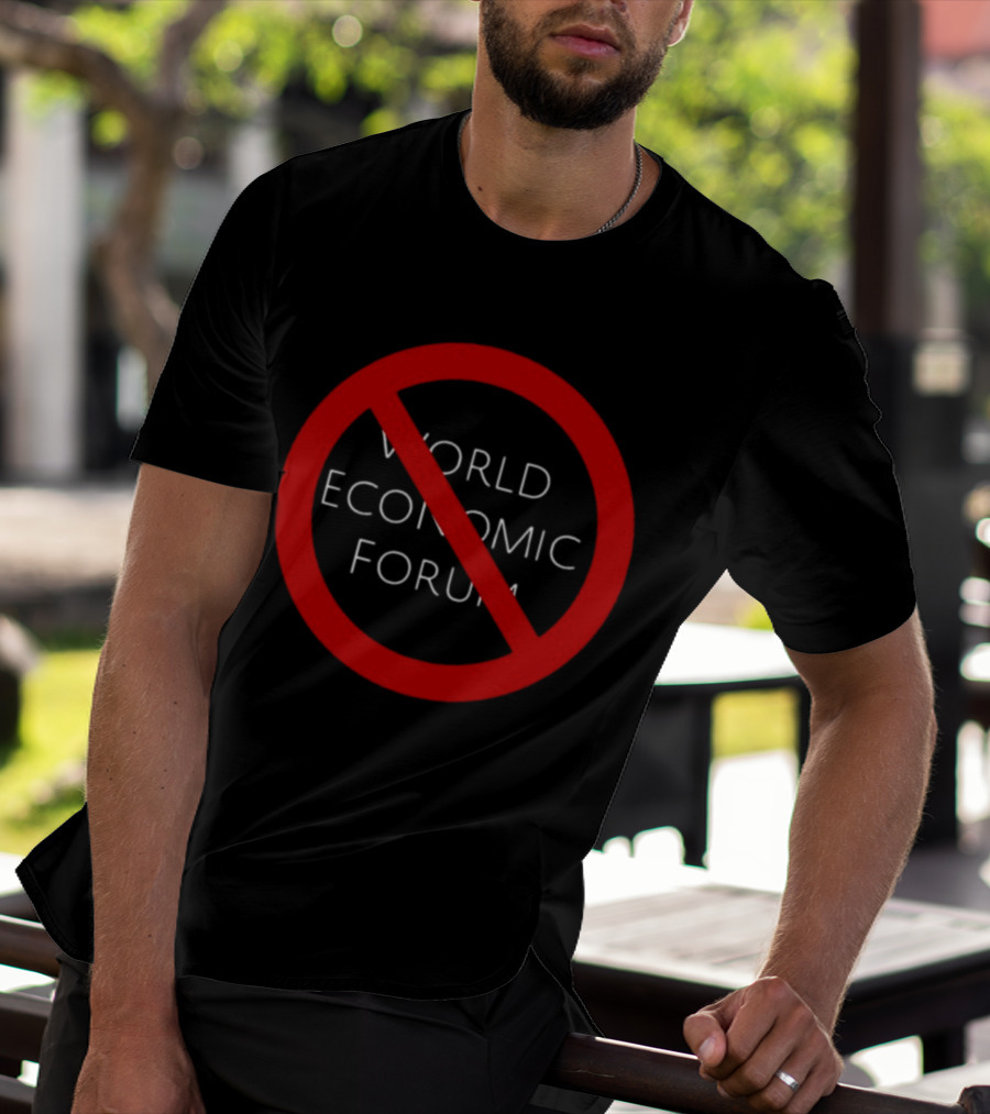 No To World Economic Forum Red Circle Cross Over Text T-Shirt