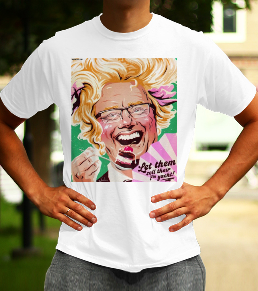 Philip Lowe Let Them Sell Their 7Th Yacht Cake T-Shirt