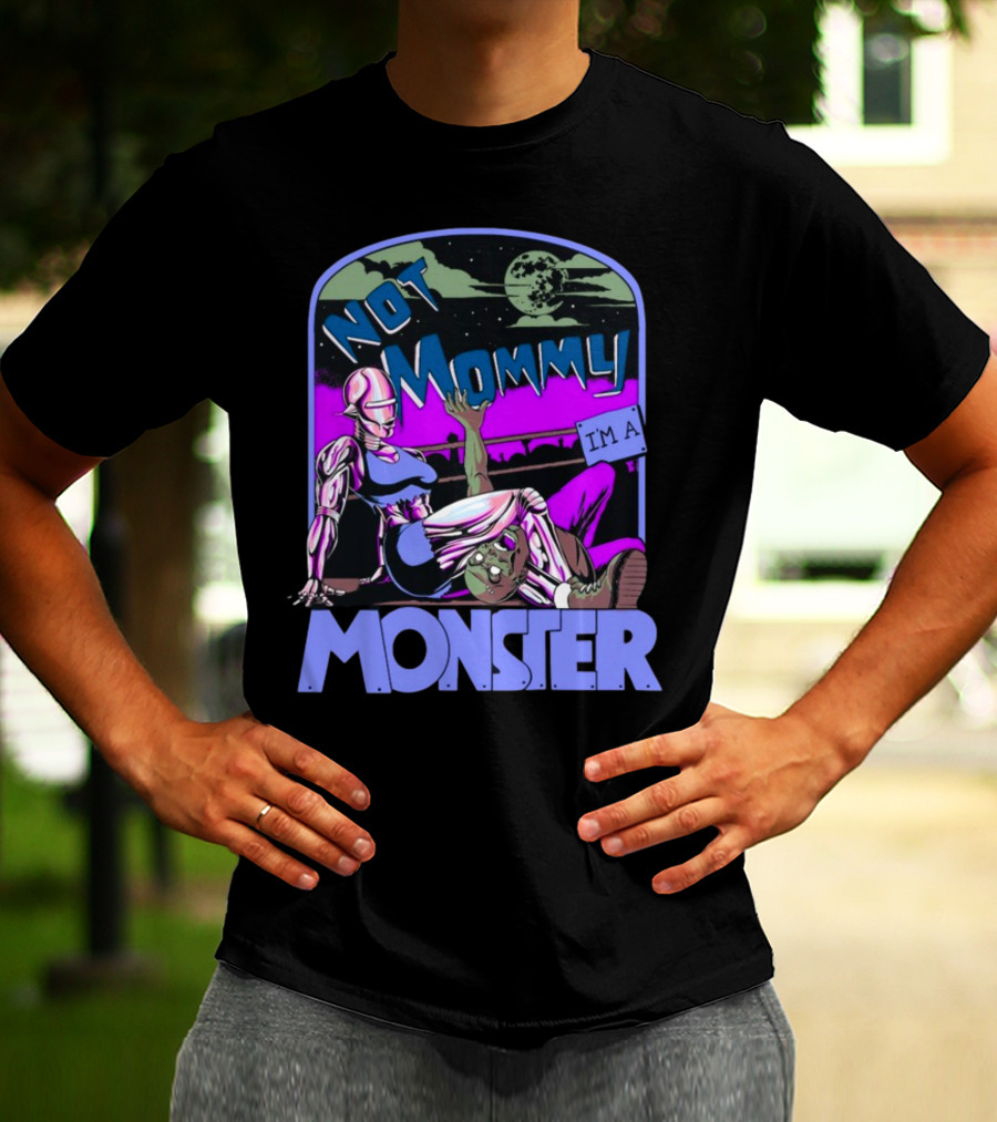 NOT MOMMY I'M A MONSTER Cyborg Woman With Alien Creature Retro Comic Style Full Moon Night Sky T-Shirt