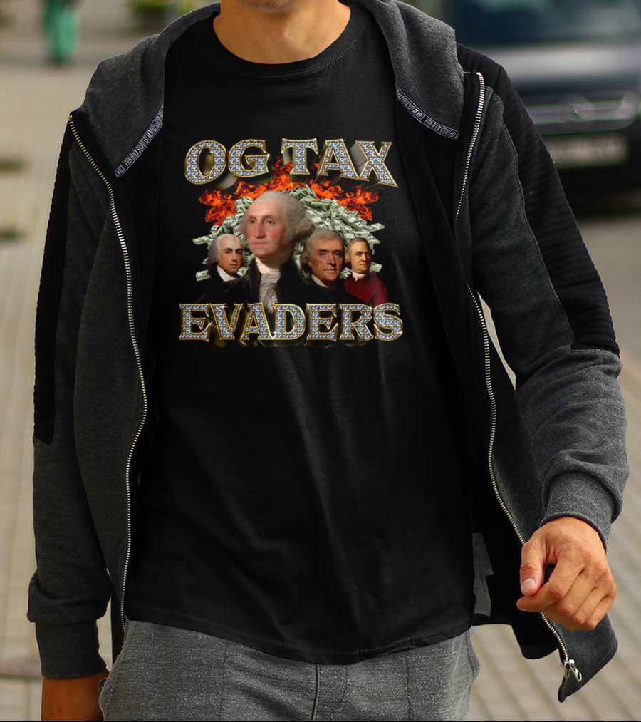 OG Tax Evaders Founding Fathers Money Fire T-Shirt
