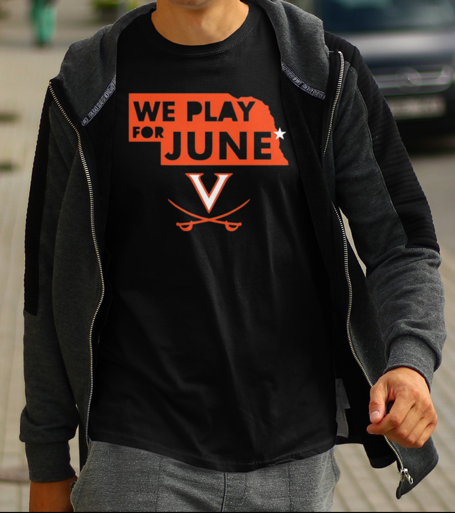 We Play For June Virginia Cavaliers V Logo Nebraska T-Shirt