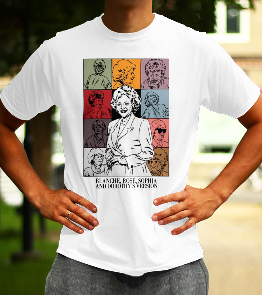 Blanche Rose Sophia Dorothy's Version Pop Art Portraits T-Shirt