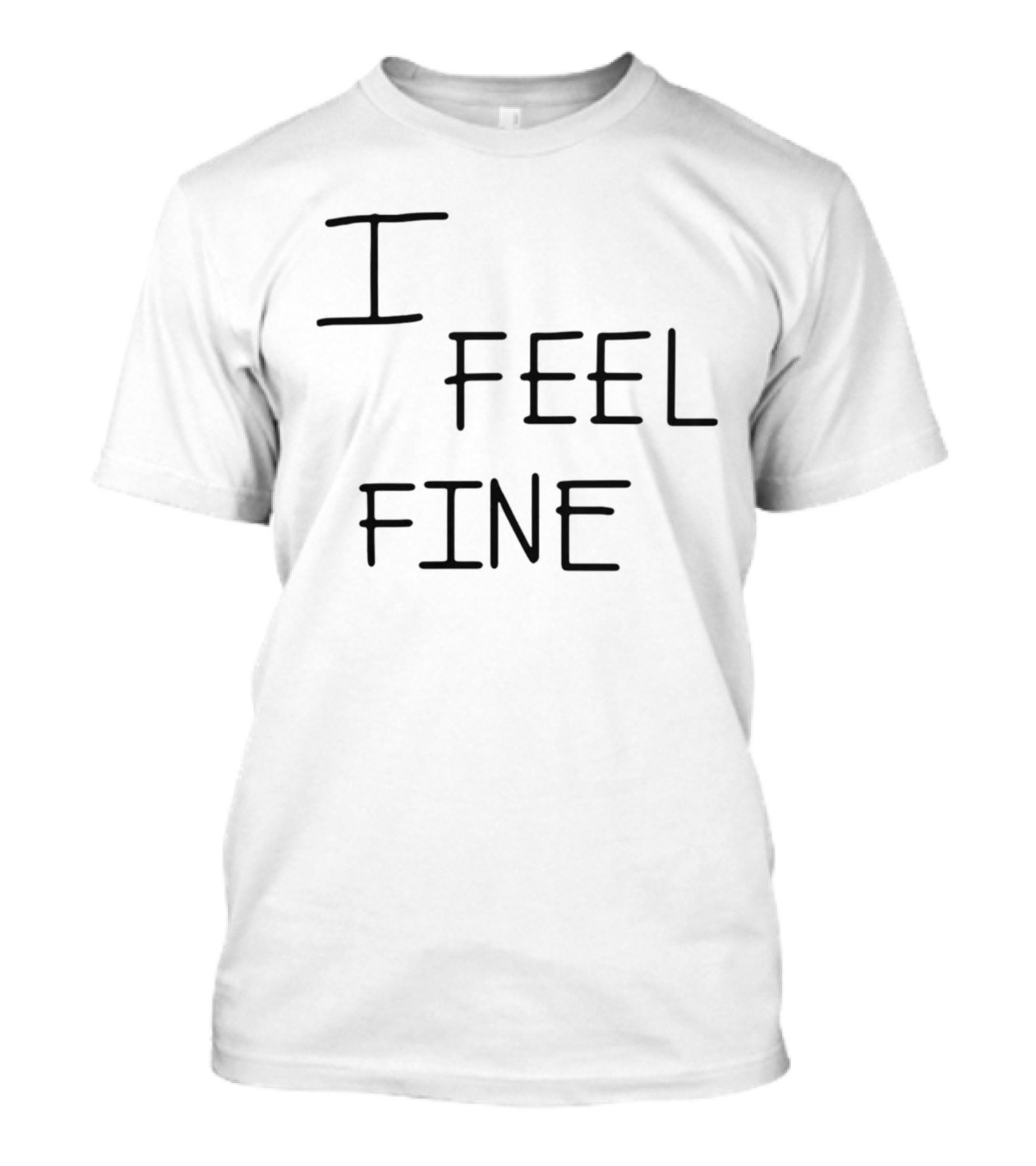 Tim Wearing I Feel Fine T-Shirt