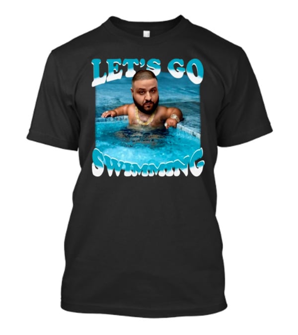 LET'S GO SWIMMING Baby Dj Khaled Funnyahhtees T-Shirt